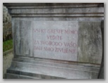 Vsi, ki greste mimo, vedite: za svobodo vašo dali smo življenje (Mile Klopčič, napis na spomeniku padlim v NOB v Litiji, arh. Jože Plečnik)